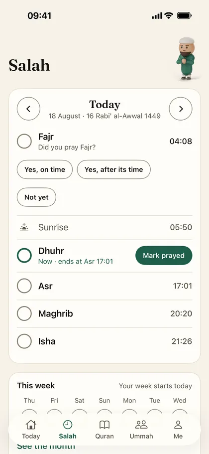 The Salah tab showing today's times from Fajr to Isha, with sunrise, and the question Did you pray Fajr? with the answers Yes, on time, Yes, after its time, and Not yet.